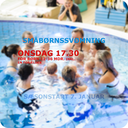 SmåbørnSvømning i Køge Svømmeland Onsdag kl. 17.30 Undervisning Babysvømning Babysvøm